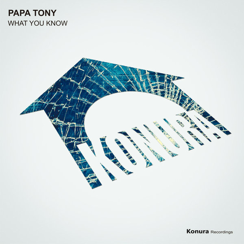 Papa Tony - What You Know [KNR084]